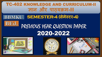 #BBMKU#BEd#Semester4 Knowledge and Curriculum Part-2#Previous year question paper#Session-2020-22