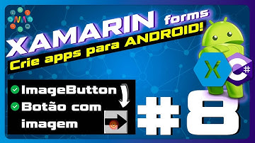XAMARIN FORMS AULA 8 - ImageButton e Imagem no botão