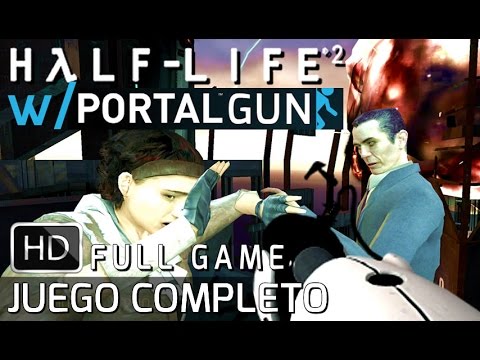 Half-Life 2 with the Portal Gun - Full Walkthrough - Juego Completo