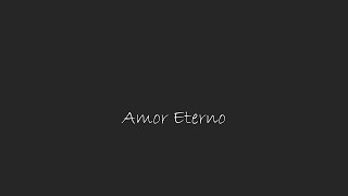 Video thumbnail of "Amor Eterno - Quiero Decirte (Letra)"