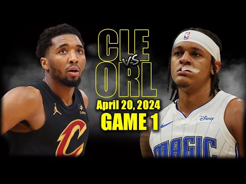 Cleveland Cavaliers vs Orlando Magic Full Game 1 Highlights - April 20, 2024 | 2023-24 NBA Playoffs