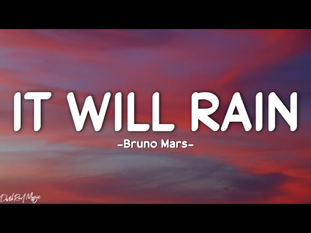 Bruno Mars - It Will Rain (Lyrics) class=