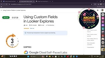 Using Custom Fields in Looker Explores || #GSP983 #qwiklabs #googlecloud #googlearcade