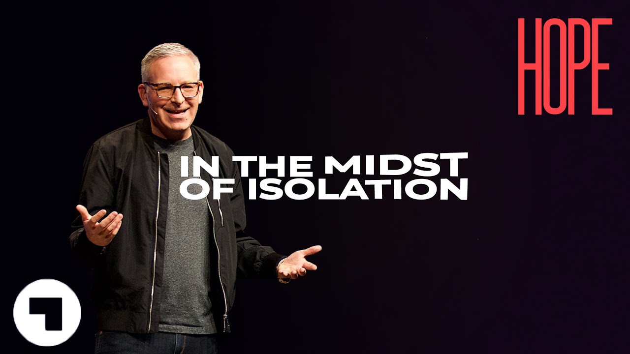 How To Find Hope in the Midst of Isolation | Jeff Brodie