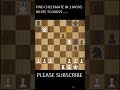 FIND MATE IN 1 #chess #chesstricks #chesspuzzle #checkmate #magnuscarlsen #hikaru #gukesh #shorts