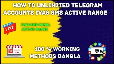 ivas sms active range how to unlimited telegram accounts create working methods Bangla 