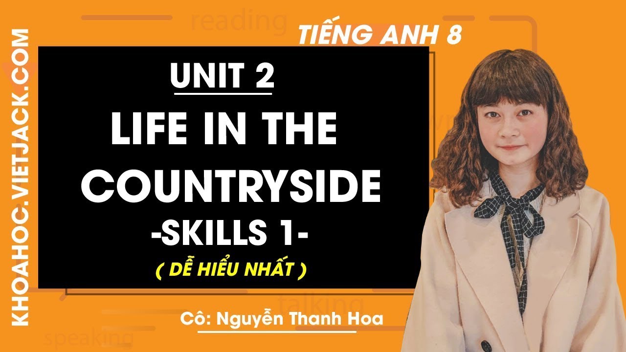 Tiếng Anh 8 - Unit 2 Life in the countryside - Skills... - youtube
