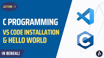 VS Code Install | Hello World Program | First C Program | BANGLA TUTORIAL |  STJ Geeks