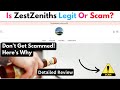 Zestzeniths review is zestzenithscom legit or scam