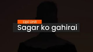 Miniatura de "|| Sagar ko gahirai || Lipi Unit || Lyrical Video ||"