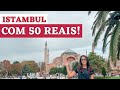 Conheça Istambul com menos de R$ 50 | TURISMO NA TURQUIA