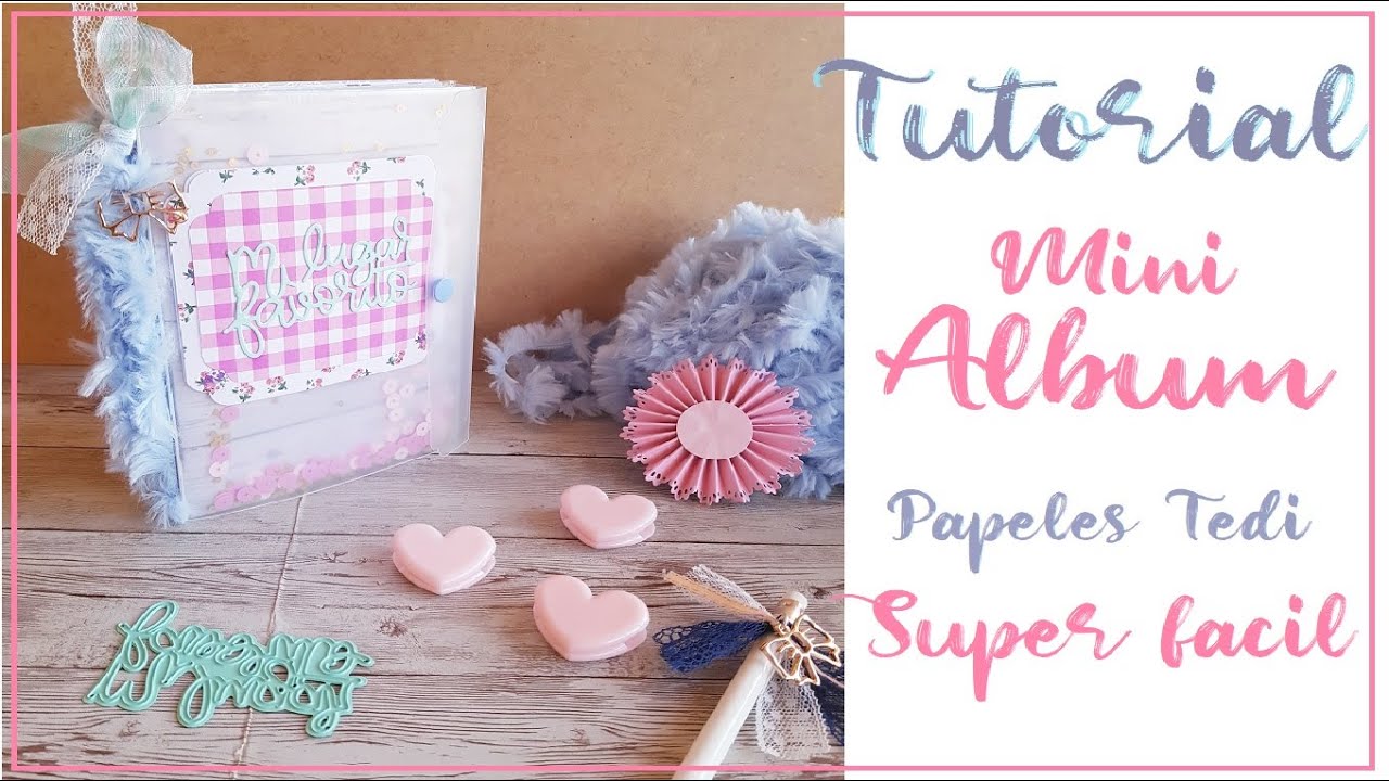 (☆▽☆) MINI ALBUM CON PAPELES DE TEDI,SUPERRRR FACIL Y ECONOMICO [ Principiantes ]