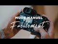 Comprendre le MODE MANUEL en 4 MIN !