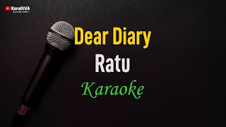 Ratu - Dear Diary (Karaoke)