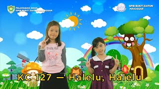 KC 127 - Halelu, Halelu | Lagu Rohani Anak