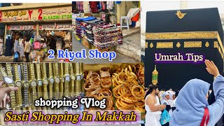 Makkah Shopping -Vlog 2 Riyal Shops Near Masjid Al Haram -Umrah Essentials (Safarnama)