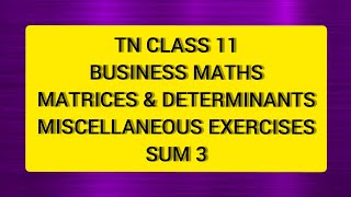 TN Class 11 Business  Maths Matrices & Determinants Miscellaneous  Ex  Sum 3