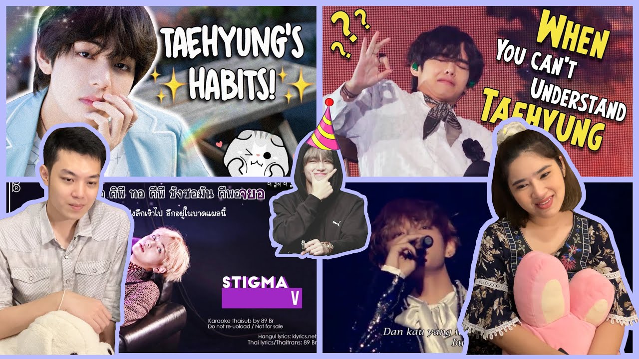 [Thai Reaction] V-BTS l STIGMA & KIM TAEHYUNG'S HABITS! & When You Can
