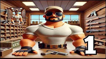 Gun Dealer - Gameplay Walkthrough Part 1 - Android Gameplay