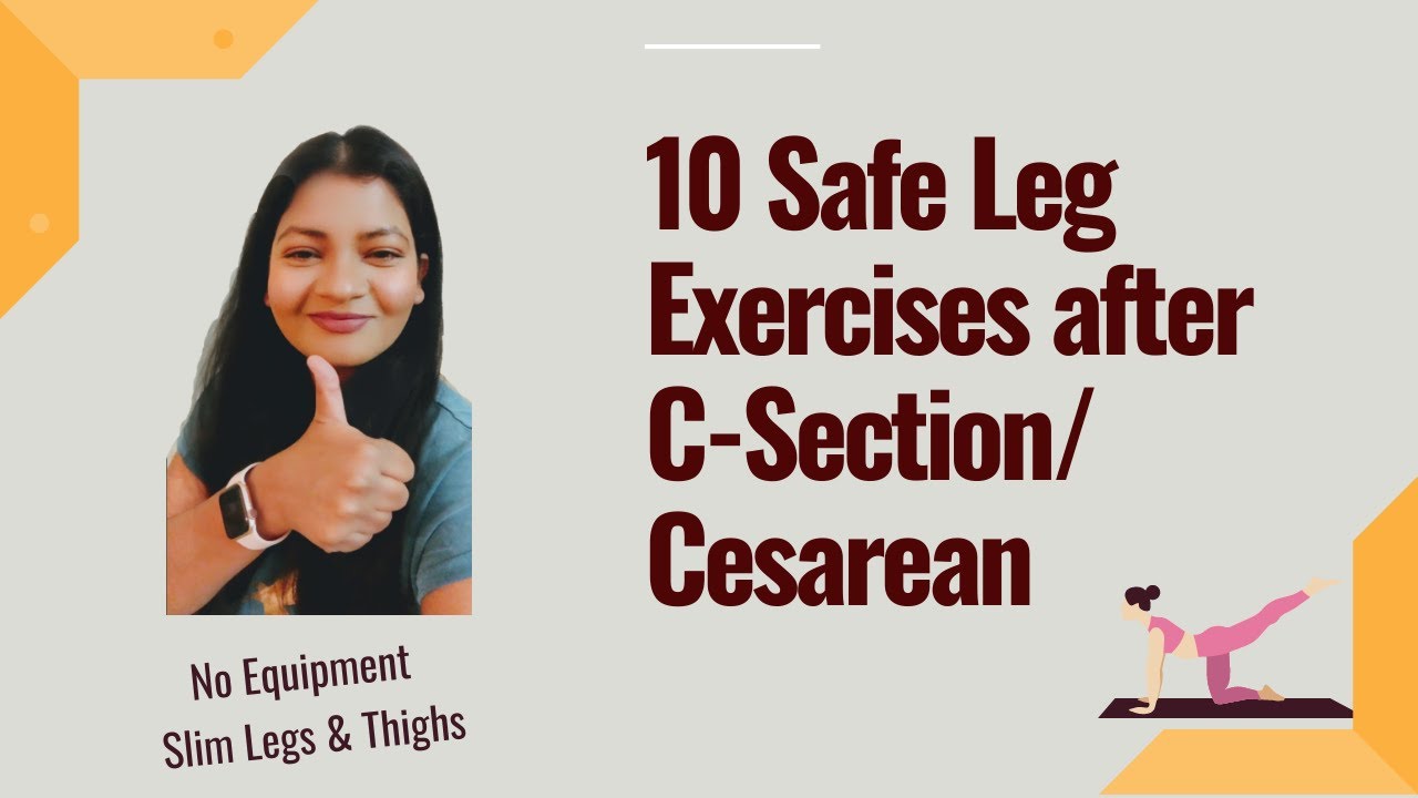 10 SAFE Beginner Leg Workout after C-Section/Cesarean (Slim Thighs ...