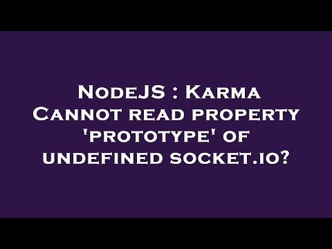 NodeJS : Karma Cannot read property 'prototype' of undefined socket.io?