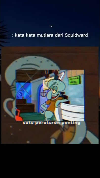 KATA KATA MUTIARA Squidward // story 30 detik #short #motivasi #storywa