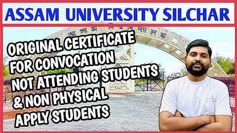 How collect Assam University original certificate || Non Physical convocation dates || Pranoy Roy