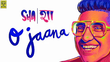 O Jaana [Official Video] - Shashwat Sachdev | Sha