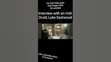 Interview with an Irish Druid:Luke Eastwood