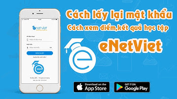 Cách lấy lại mật khẩu eNetViet | Cách xem điểm , kết quả học tập của học sinh | #enetviet