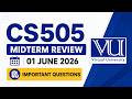 CS505 Midterm Paper Review | 01 June 2026 | Important Questions with Answers | VU