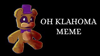 || Oh Klahoma Meme || FNaF4 || Full Tweening || Gacha Club ||