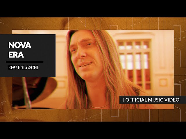 EDU FALASCHI | Nova Era | Official Music Video class=