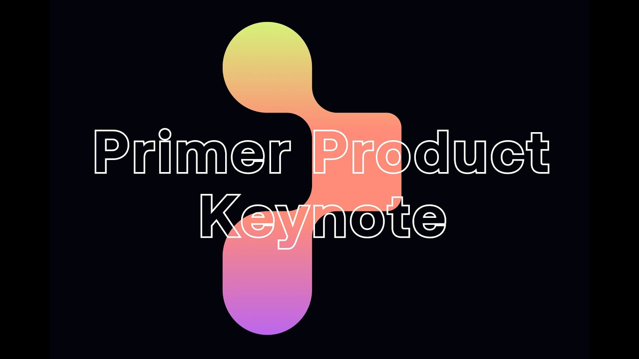 Primer Product Keynote 2022 | Primer