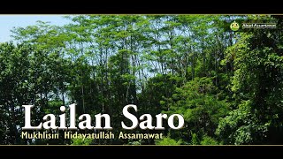 Lailan Saro | Mukhlisin Hidayatullah Assamawat