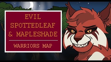[2 PARTS OPEN] EVIL SPOTTEDLEAF & MAPLESHADE MAP || HEALING INCANTATION (8/10 DONE)