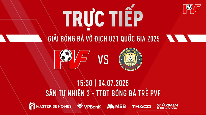 🔴 TRỰC TIẾP: U21 PVF vs U21 ĐÔNG Á THANH HÓA | Vòng loại giải bóng đá vô địch U21 Quốc gia 2025