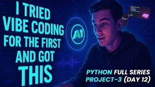 Vibe Coding in Python | Python Full Series Day 12 | Python Basic to Advance | #python #vibecoding