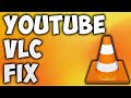 How To Fix VLC Not Playing Youtube Videos - Youtube VLC Media Player Stream Lua Fix Error Fixed