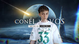 Nicolás Comerci - conÉL y xVOS (Official Teaser)