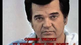 CONWAY TWITTY - "I THREW AWAY THE ROSE" chords