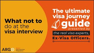 What not to do at the Visa Interview | The ultimate visa journey guide presented by Ex-Visa Officers screenshot 2