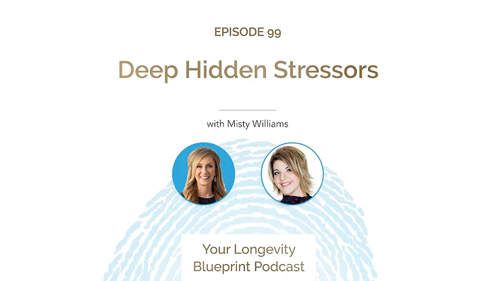 99. Deep Hidden Stressors with Misty Williams