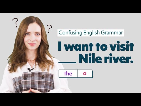 I want to visit ___ Nile river. | Confusing English Grammar with Aliona - I want to visit ___ Nile river. | Confusing English Grammar with Aliona