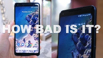 How Bad Is the Google Pixel 2 XL