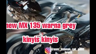 restorasi/ modif MX  new 135 warna grey bikin kece jaer..