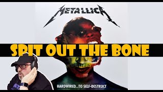 FIRST TIIME HEARING 'METALLICA -SPIT OUT THE BONE (GENUINE REACTION)