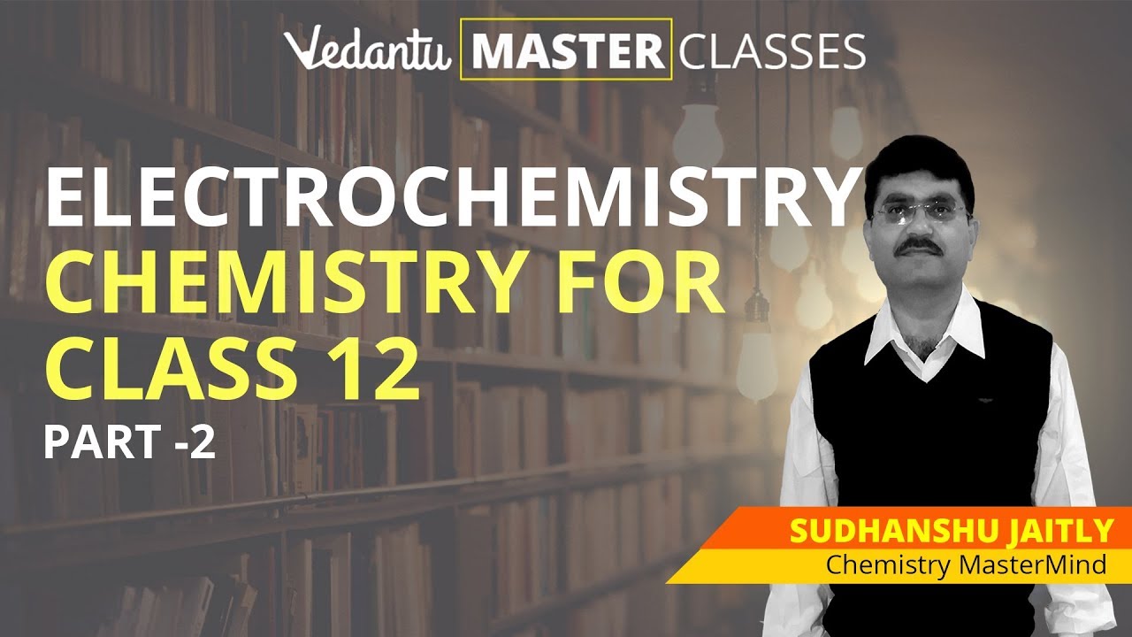 jee main college predictor Electrochemistry for JEE Main Part-2 | Galvanic, Voltaic & Daniel Cell | Gibbs Free Energy Equation
