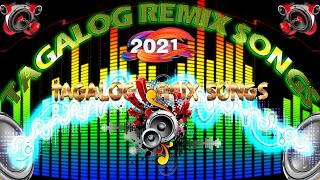 NONSTOP LOVESONGS REMIX  Best Remix OPM Love Songs 2021  Tagalog Remix 2021