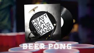 Heavy Beat Brass Band - Beer Pong